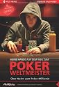 Pius Heinz: Meine Hände auf dem Weg zum Poker Weltmeister: Über Nacht zum Poker-Millionär