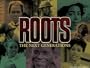 Roots: The Next Generations