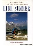 High summer : backpacking the Canadian Rockies