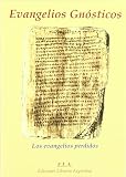 Evangelios gnósticos : los evangelios perdidos