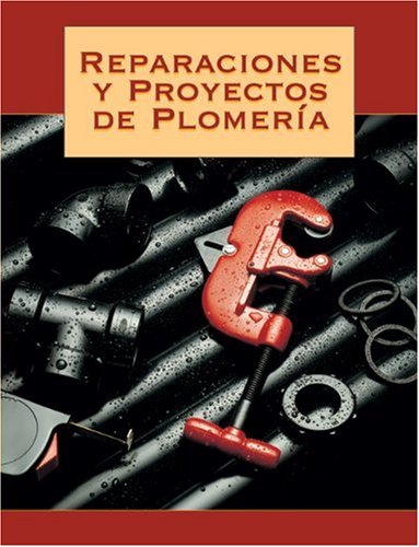 Reparaciones y Proyectos de Plomeria - Creative Publishing international - CP-158923104X - ISBN: 158923104X - ISBN-13: 9781589231047
