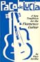 Paco De Lucia: A New Tradition for the Flamenco Guitar