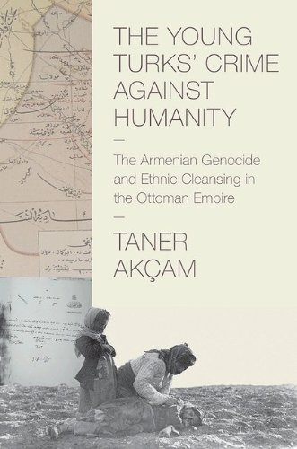 Textbook - The Young Turks' Crime Against Humanity: The Armenian Genocide and Ethnic Cleansing in the Ottoman Empire (Human Rights and Crimes Against Humanity)