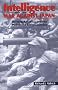 Intelligence and the War against Japan: Britain, America and the Politics of Secret Service