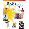 Bright Futures: Guidelines for Health Supervision of Infants, Children, and Adolescents
