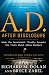A.D. After Disclosure: When the Government Finally Reveals the Truth About Alien Contact