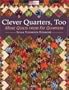 Clever Quarters Too: More Quilts from Fat Quarters