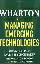 Wharton on Managing Emerging Technologies