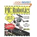 PIC Robotics: A Beginner's Guide to Robotics Projects Using the PIC Micro