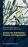 Produkt-Bild: Jenseits des Individuums - Emotion und Organisation (Schriften Des Sigmund-Freud-Instituts. Reihe 3: Psychoanalyt)