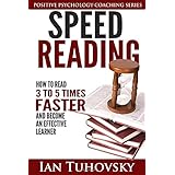 speed reading how to read 3 5 times faster and become an effective learner positive psychology book volume 6