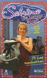I'll Zap Manhattan: Sabrina, the Teenage Witch #18