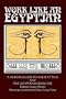 Work Like an Egyptian