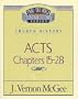 Thru the Bible Commentary: Acts Chapters 15- 28