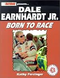 Dale Earnhardt Jr.: Born to Race