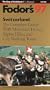 Switzerland '97: The Complete Guide with Mountain Drives, Alpine Hikes and City Walking Tours (Annual)