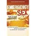 Emergency Sex: And Other Desperate Measures