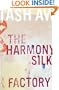 The Harmony Silk Factory