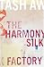 The Harmony Silk Factory