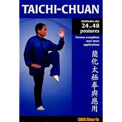 Taichi-Chuan: La m�thode des 24 et 48 postures avec applications martiales