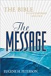The Message: The Bible in Contemporary Language