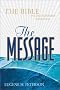 The Message: The Bible in Contemporary Language The Message: The Bible in Contemporary Language