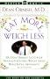 Eat More, Weigh Less