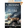 This Side Of Heaven: Memoirs Of A Life Changed