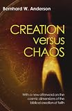 Creation Versus Chaos: The Reinterpretation of Mythical Symbolism in the Bible