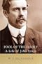 Fool of the Family: A Life of J. M. Synge
