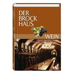 Der Brockhaus Wein. Internationale Anbaugebiete, Rebsorten und Fachbegriffe. (Gebundene Ausgabe)