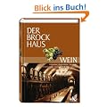 Der Brockhaus Wein. Internationale Anbaugebiete, Rebsorten und Fachbegriffe.