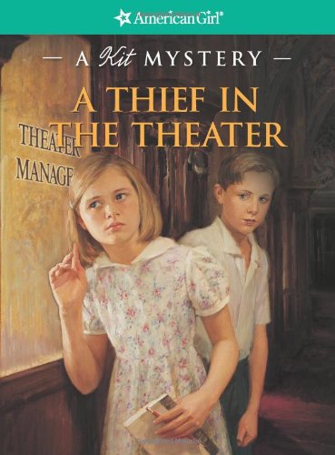 A Thief in the Theater: A Kit Mystery (American Girl Mysteries)