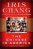 The Chinese in America : A Narrative History