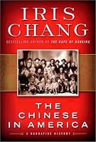 The Chinese in America : A Narrative History