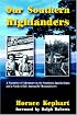 Our Southern Highlanders: A Narrative of Adventure in the Southern Appalachians and a Study of Life Among the Mountaineers