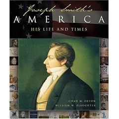 Joseph Smith's America: A Celebration of His Life and Times