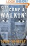 City Come A-Walkin'