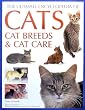 Ultimate Encyclopedia of Cats: Cat Breeds and Cat Care