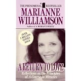 A Return to Love: Reflections on the Principles of a Course in Miracles