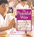 The Peaceful Way: A Children's Guide to the Traditions of the Martial Arts