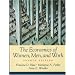 The Economics of Women, Men, and Work (4th Edition)