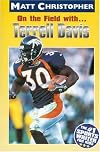 On the Field With Terrell Davis (Matt Christopher Sports Biographies)