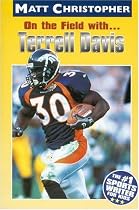 On the Field with ... Terrell Davis (Athlete Biographies)