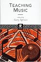 Teaching Music (Open University Postgraduate Certificate in Education Course Readers)
