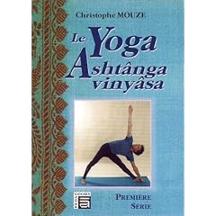 Le yoga Asht�nga Viny�sa : Premi�re s�rie
