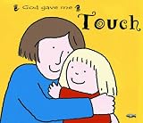 God Gave Me Touch