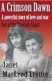 from Janet MacLeod Trotter A CRIMSON DAWN: A Powerful story of Love and War (The Tyneside Sagas)