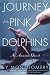 Journey of the Pink Dolphins: An Amazon Quest