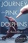 Journey of the Pink Dolphins